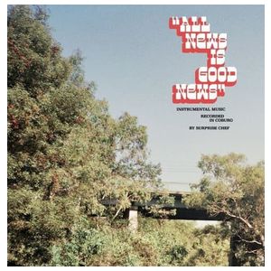 Surprise Chef: All News Is Good News [LP] - VINYL Product Image
