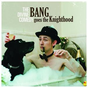 The Divine Comedy: Bang Goes the Knighthood [LP] - VINYL Product Image