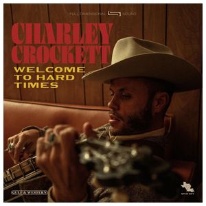 Charley Crockett: Welcome to Hard Times [LP] - VINYL Product Image