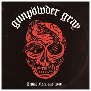 Gunpowder Gray: Lethal Rock 'n' Roll [LP] - VINYL Product Image
