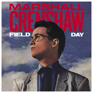 Marshall Crenshaw: Field Day [LP] - VINYL Product Image