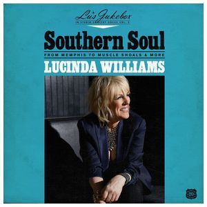 Lucinda Williams: Lu's Jukebox, Vol. 2: Southern Soul – From Memphis to Muscle Shoals [LP] - VINYL Product Image