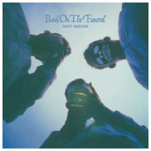 Matt Maeson: Bank on the Funeral [LP] [VINYL] Product Image