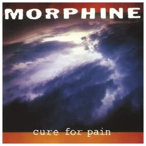 Morphine: Cure for Pain [LP] - VINYL Product Image