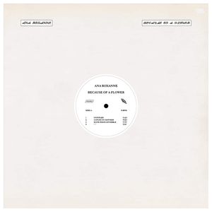Ana Roxanne: Because of a Flower [LP] - VINYL Product Image