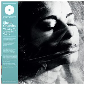 Sheila Chandra: Weaving My Ancestors' Voices [LP] - VINYL Product Image