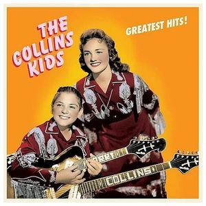 The Collins Kids: Greatest Hits [LP] - VINYL Product Image