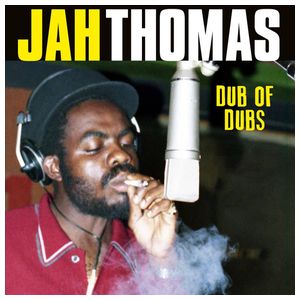 Jah Thomas: Dub of Dubs [LP] [LP] [VINYL] Product Image