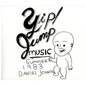 Daniel Johnston: Yip Jump Music [LP] [LP] - VINYL Product Image