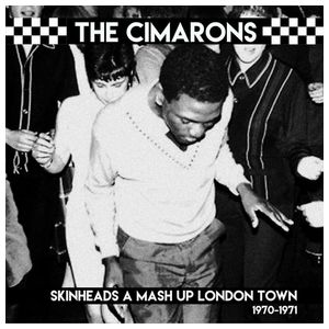 Cimarons: Skinheads a Mash Up London Town: Early Days 1970-1971 [LP] [VINYL] Product Image