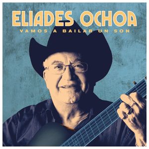 Eliades Ochoa: Vamos a Bailar un Son [Special Edition] [LP] - VINYL Product Image