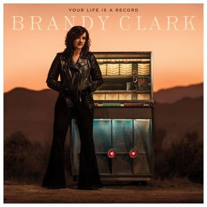 Brandy Clark: Your Life Is a Record [LP] - VINYL Product Image