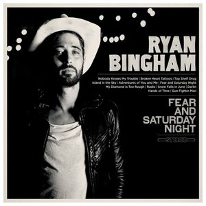 Ryan Bingham: Fear and Saturday Night [LP] [VINYL] Product Image