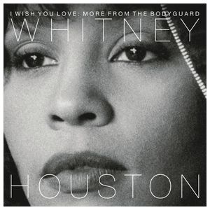 Whitney Houston: I Wish You Love: More From the Bodyguard [LP] - VINYL Product Image