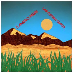 Sandro Perri: Impossible Spaces [LP] - VINYL Product Image