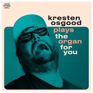 Kresten Osgood: Plays the Organ for You [LP] [VINYL] Product Image
