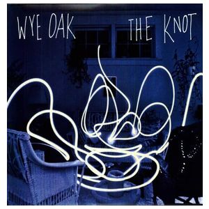 Wye Oak: The Knot [LP] - VINYL Product Image