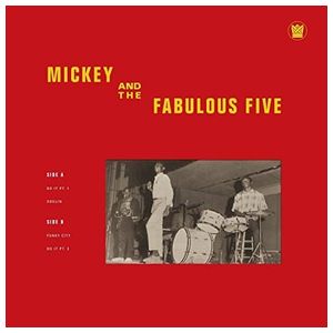 Mickey & the Fabulous Five: Mickey & the Fabulous Five [10 inch LP] Product Image