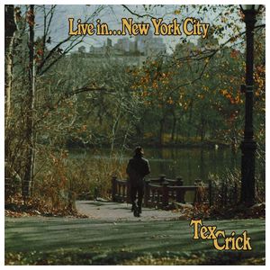Tex Crick: Live In...New York City [LP] - VINYL Product Image