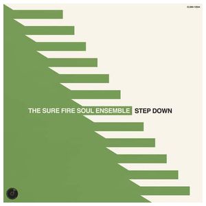 The Sure Fire Soul Ensemble: Step Down [LP] - VINYL Product Image