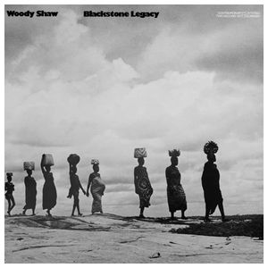 Woody Shaw: Blackstone Legacy [LP] - VINYL Product Image