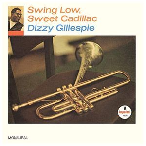 Dizzy Gillespie: Swing Low, Sweet Cadillac [LP] - VINYL Product Image