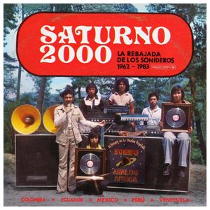 Various Artists: Saturno 2000: La Rebajada De Los Sonideros 1962-1983 [LP] - VINYL Product Image