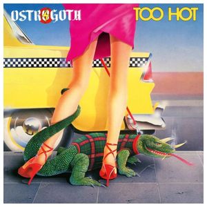 Ostrogoth: Too Hot [LP] [VINYL] Product Image