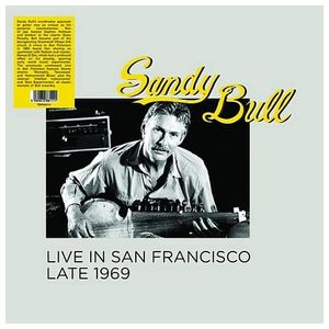 Sandy Bull: Live in San Francisco: Late 1969 [LP] - VINYL Product Image