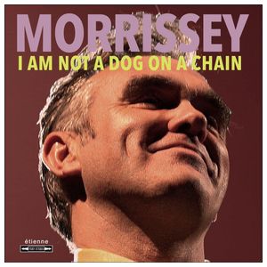 Morrissey: I Am Not a Dog on a Chain [LP] - VINYL Product Image