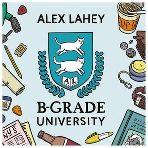 Alex Lahey: B-Grade University [12 inch Vinyl Single] Product Image