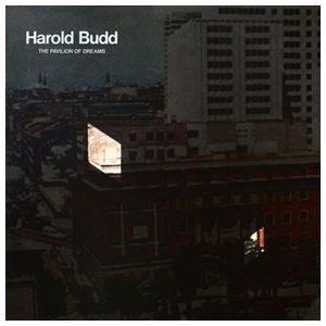 Harold Budd: The Pavilion of Dreams [LP] - VINYL Product Image