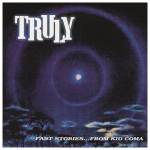 Truly: Fast Stories...from Kid Coma [LP] - VINYL Product Image