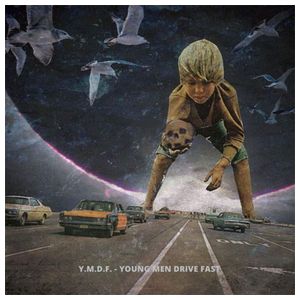 Y.M.D.F.: Young Men Drive Fast [LP] - VINYL Product Image