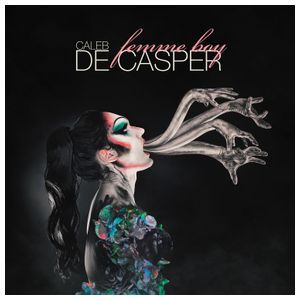 Caleb De Casper: Femme Boy [LP] - VINYL Product Image