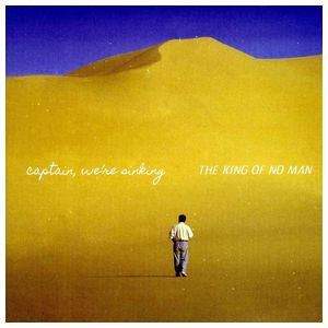 Captain We're Sinking: The King of No Man [LP] - VINYL Product Image
