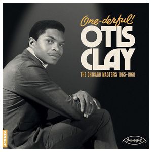 Otis Clay: One-derful! The Chicago Masters 1965-1968 [LP] - VINYL Product Image