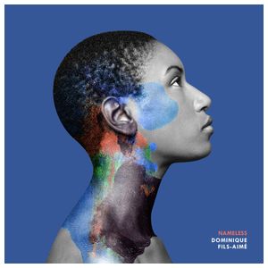 Dominique Fils-Aimé: Nameless [LP] - VINYL Product Image