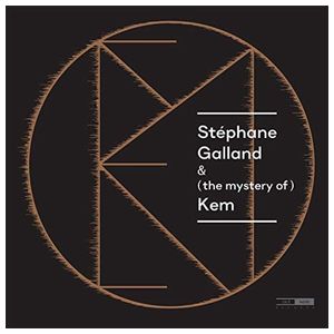Stephane Galland: & (the mystery of) Kem [LP] [VINYL] Product Image