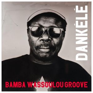 Bamba Wassoulou Groove: Dankele [LP] - VINYL Product Image