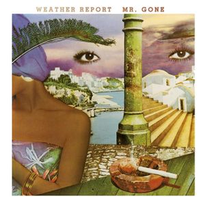 Weather Report: Mr. Gone [LP] - VINYL Product Image