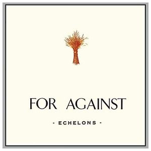 For Against: Echelons/December/In the Marshes [LP] - VINYL Product Image