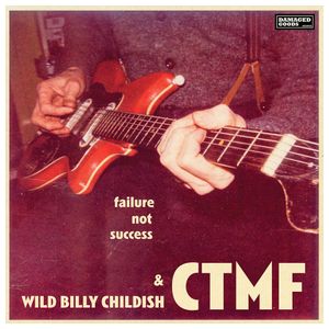 Wild Billy Childish & CTMF: Failure Not Success [LP] - VINYL Product Image