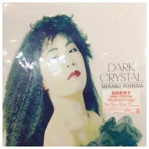 Minako Yoshida: Dark Crystal [LP] - VINYL Product Image