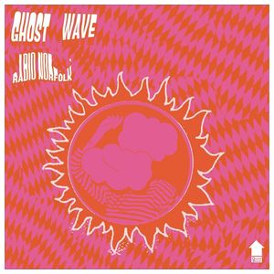 Ghost Wave: Radio Norfolk [LP] - VINYL Product Image
