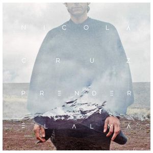 Nicola Cruz: Prender el Alma [LP] - VINYL Product Image