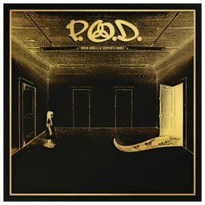 P.O.D.: When Angels and Serpents Dance [LP] - VINYL Product Image