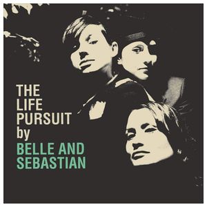 Belle and Sebastian: The Life Pursuit [LP] - VINYL Product Image