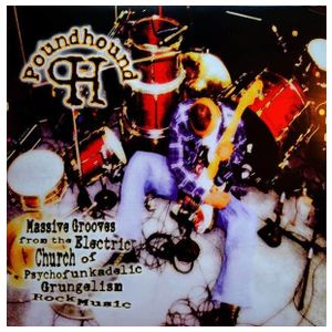 Poundhound: Massive Grooves from the Electric Church of Psychofunkadelic [LP] - VINYL Product Image