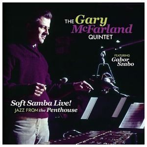 Gary McFarland: Soft Samba Live! Jazz From the Penthouse [LP] [VINYL] Product Image